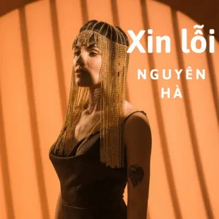 Lời bài hát Xin lỗi - Nguyên Hà | Xin lỗi Lyrics