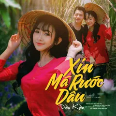 Lời bài hát Xin Má Rước Dâu (DJ PiPo Remix Version) – Diệu Kiên