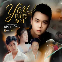 Lời bài hát Yêu Bằng Mắt (Remix) – Đình Dũng, Ciray