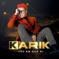 Lời bài hát Yêu Em Quá Đi – Karik