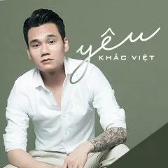 Lời bài hát Yêu – Khắc Việt