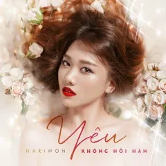 Lời bài hát Yêu Không Hối Hận (Beat) – Hari Won