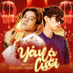 Lời bài hát Yêu Là Cưới (Remix) – Phát Hồ, DinhLong, X2X