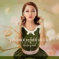 Lời bài hát Yêu Một Người Vô Tâm (Beat) – Bảo Anh