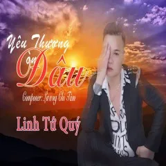 Lời bài hát Yêu Thương Còn Đâu – Linh Tứ Quý