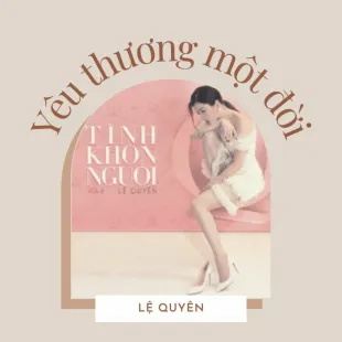 Lời bài hát Yêu thương một đời - Lệ Quyên | Yêu thương một đời Lyrics