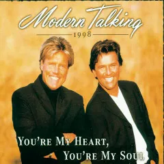 Lời bài hát You’re My Heart, You’re my Soul (Classic Mix ’98) – Modern Talking