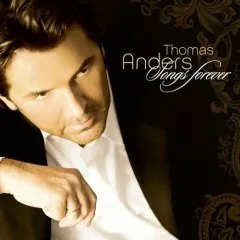 Lời bài hát You´re My Heart, You´re My Soul – Thomas Anders