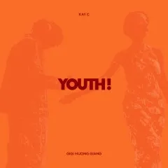 Lời bài hát Youth! – KayC, GiGi Hương Giang